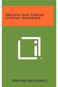 Drilling And Thread Cutting Handbook