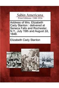 Address of Mrs. Elizabeth Cady Stanton