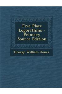 Five-Place Logorithms