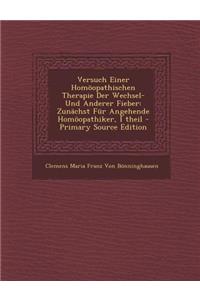 Versuch Einer Homoopathischen Therapie Der Wechsel- Und Anderer Fieber