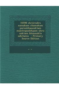 10598 shriirudra namakam chamakam purushhasuuktam mantrapushhpam shrii suktam bhuusukta sahitamu