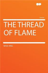 The Thread of Flame
