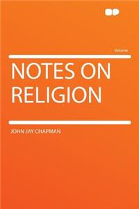 Notes on Religion
