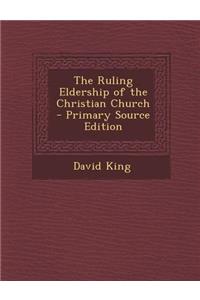 The Ruling Eldership of the Christian Church