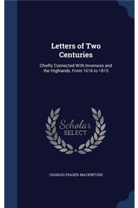 Letters of Two Centuries