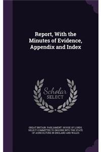 Report, with the Minutes of Evidence, Appendix and Index