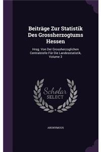 Beiträge Zur Statistik Des Grossherzogtums Hessen