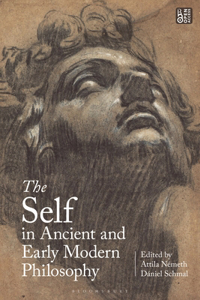 The Self in Ancient and Early Modern Philosophy