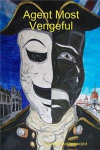 Agent Most Vengeful