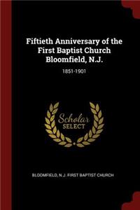 Fiftieth Anniversary of the First Baptist Church Bloomfield, N.J.