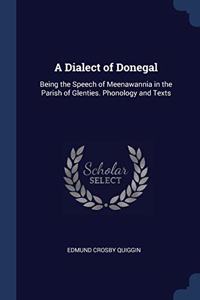 A DIALECT OF DONEGAL: BEING THE SPEECH O