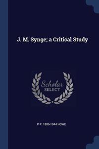 J. M. SYNGE; A CRITICAL STUDY