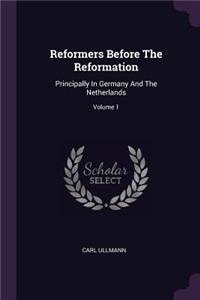 Reformers Before The Reformation