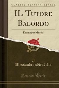 Il Tutore Balordo