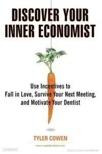 Discover Your Inner Economist