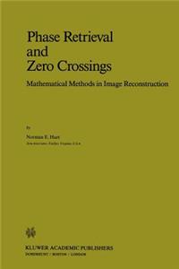 Phase Retrieval and Zero Crossings
