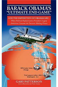 Barack Obama's Ultimate End Game