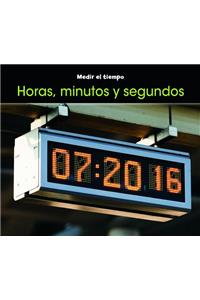Horas, Minutos Y Segundos