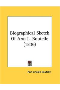 Biographical Sketch Of Ann L. Boutelle (1836)