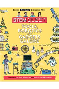 Tools, Robotics, and Gadgets Galore