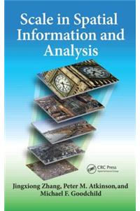 Scale in Spatial Information and Analysis