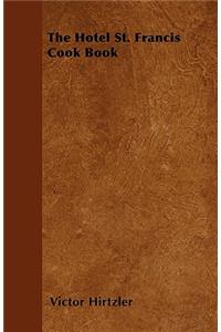 The Hotel St. Francis Cook Book