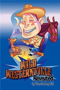 Wild Westernville Revisited