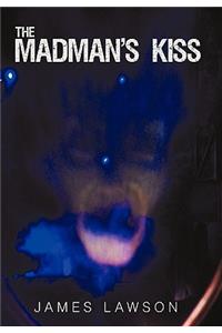 Madman's Kiss