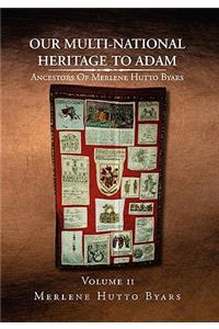 Our Multi-National Heritage to Adam: Ancestors of Merlene Hutto Byars