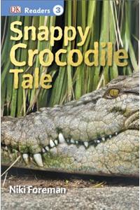 DK Readers L3: Snappy Crocodile Tale