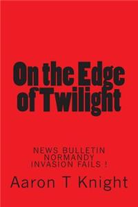 on the edge of twilight
