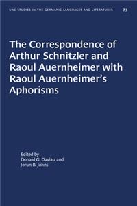 Correspondence of Arthur Schnitzler and Raoul Auernheimer with Raoul Auernheimer's Aphorisms