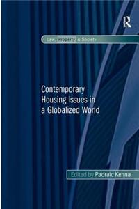 Contemporary Housing Issues in a Globalized World. by Padraic Kenna