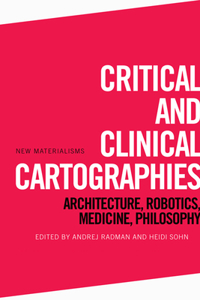 Critical and Clinical Cartographies