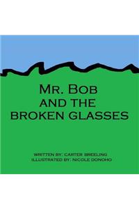 Mr. Bob and the Broken Glasses