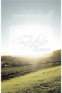 Have Confidence Within Yourself