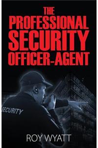 Professional Security Officer-Agent