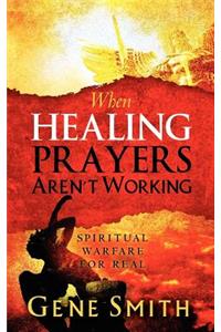 When Healing Prayers Aren't Working