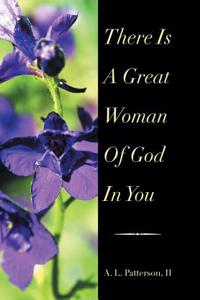 There Is a Great Woman of God in You