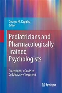 Pediatricians and Pharmacologically Trained Psychologists