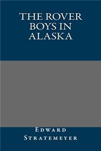 The Rover Boys in Alaska