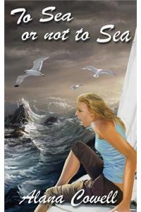 To Sea or Not to Sea