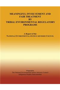 Meaningful Involvement and Fair Treatment by Tribal Environmental Regulatory Program