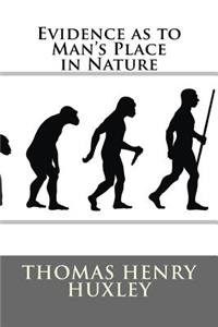 Evidence as to Man's Place in Nature