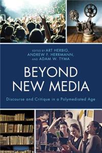 Beyond New Media