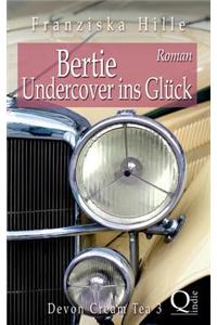 Bertie - Undercover ins Glück