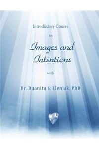 Introductory Course to Images and Intentions