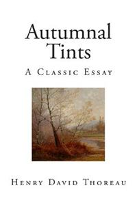 Autumnal Tints: A Classic Essay