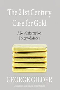 The 21st Century Case for Gold