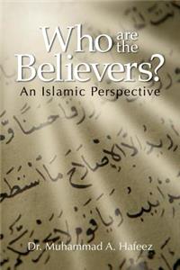 Who are the Believers?: An Islamic Perspective